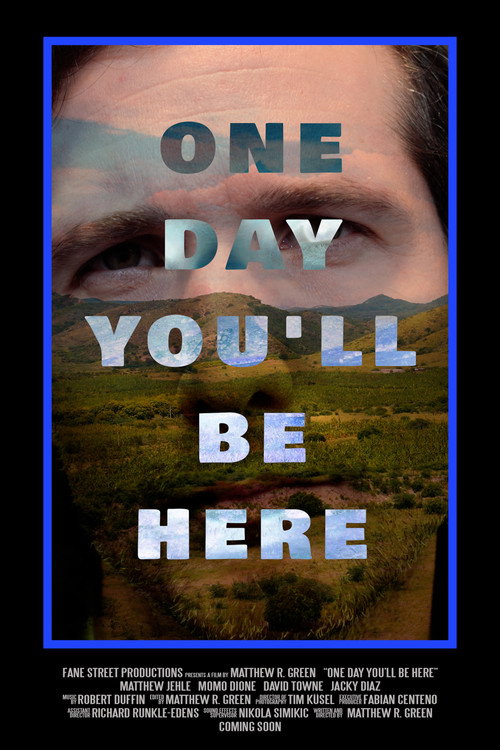 One Day You'll Be Here
