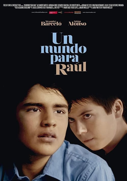 A World for Raúl ( Un mundo para Raúl )