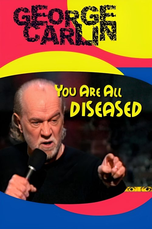 Poster for George Carlin: You Are All Diseased (1999)