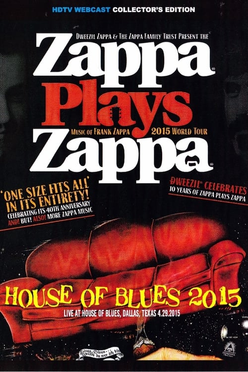 Zappa Plays Zappa: House Of Blues 2015 2015