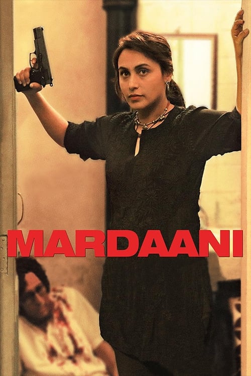 Mardaani Movie Poster Image