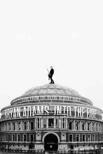 Bryan Adams - Into the Fire Live At The Royal Albert Hall