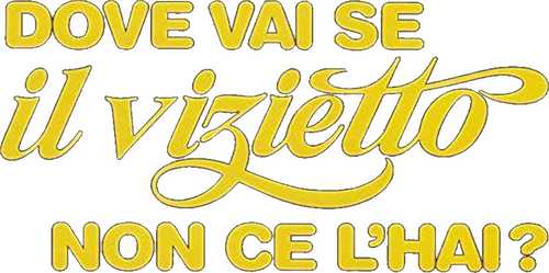 Dove vai se il vizietto non ce l'hai?