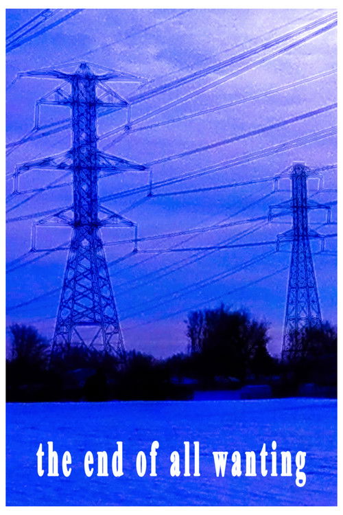 The End of All Wanting poster