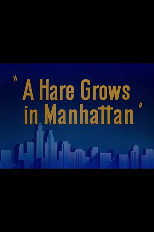 A Hare Grows in Manhattan 1947