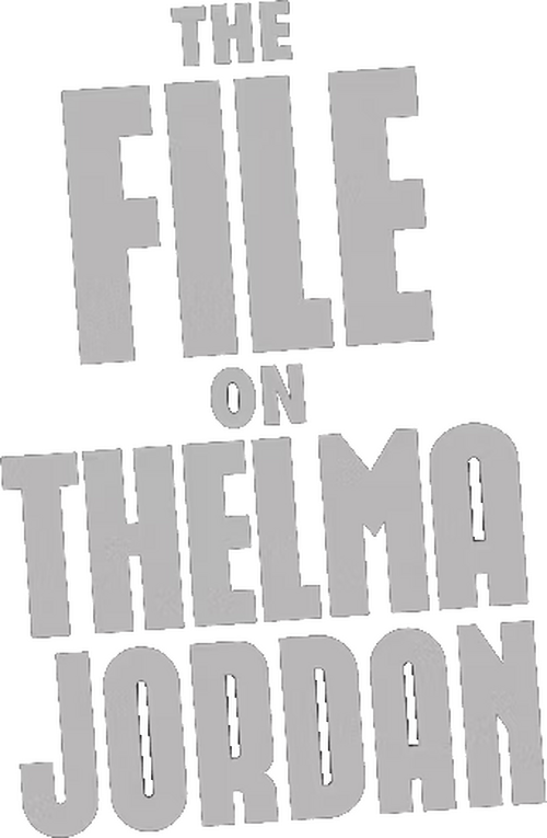 The File on Thelma Jordon