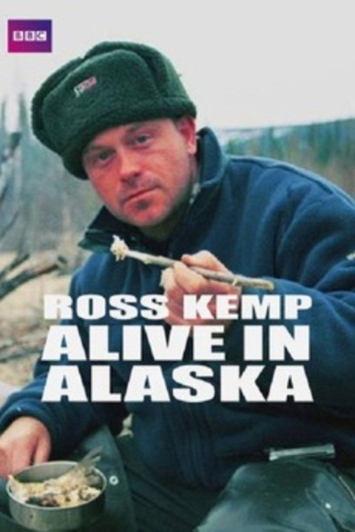 Ross Kemp: Alive in Alaska (1999) poster
