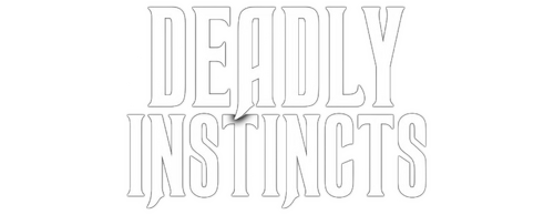 Deadly Instincts
