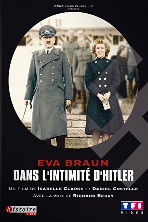 Eva Braun, dans l'intimité d'Hitler 2007