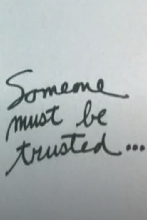 Someone Must Be Trusted 1987