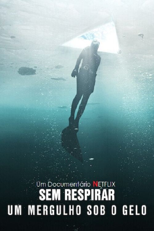 Aguanta la respiración: Inmersión bajo el hielo poster
