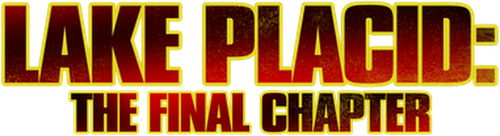 Lake Placid: The Final Chapter