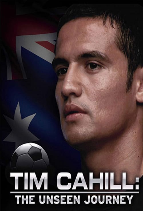 Tim Cahill: The Unseen Journey (2010)
