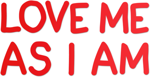Love Me as I Am