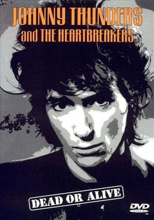 Johnny Thunders and the Heartbreakers: Dead or Alive 2006
