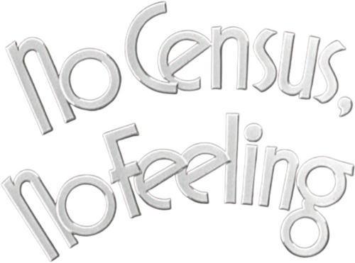No Census, No Feeling