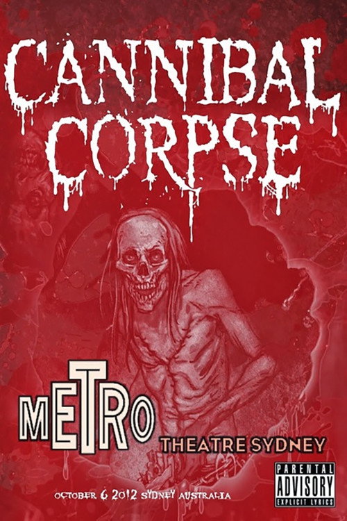 Cannibal Corpse: Live in Sydney 2012