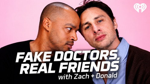 Fake Doctors, Real Friends with Zach and Donald