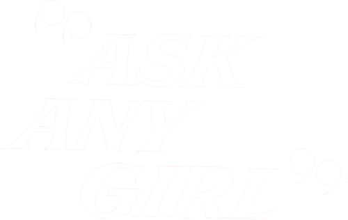 Ask Any Girl