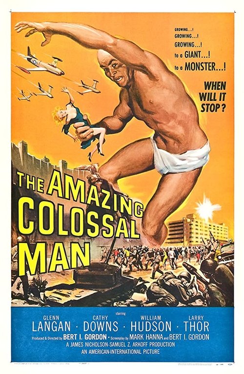 The Amazing Colossal Man 1957 The Amazing Colossal Man 1957