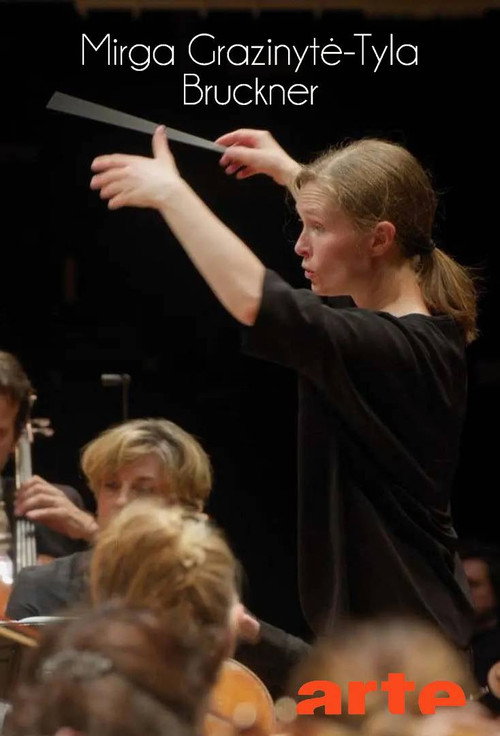 Anton Bruckner: Symphony Nº 6 With Mirga Grazinytė-Tyla Poster