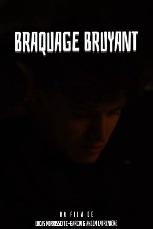 Braquage Bruyant - FİLM Afişi