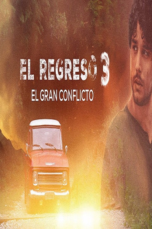 El regreso: el gran conflicto parte 3