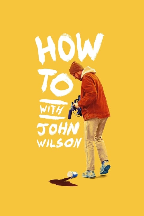 How to with John Wilson - Saison 1