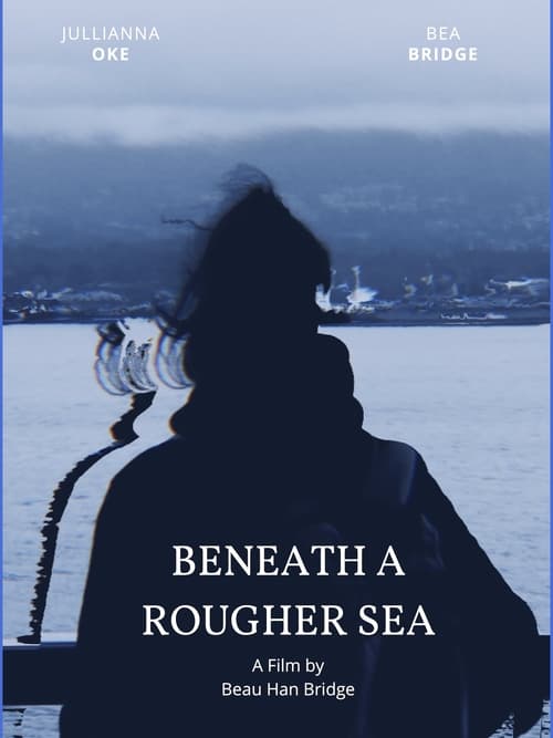 Poster Beneath a Rougher Sea 2021
