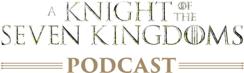 The Official Game of Thrones Podcast: A Knight of the Seven Kingdoms | FlixBox