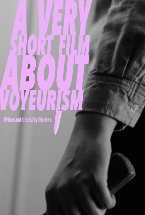Where to stream A Very Short Film About Voyeurism (2012) image