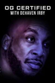 OG Certified with DeHaven Irby poster