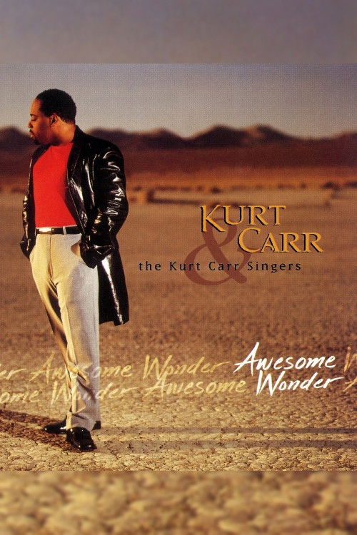 Kurt Carr & the Kurt Carr Singers: Awesome Wonder poster