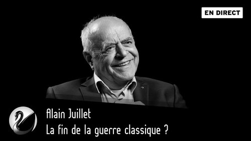 La fin de la guerre classique ? Alain Juillet