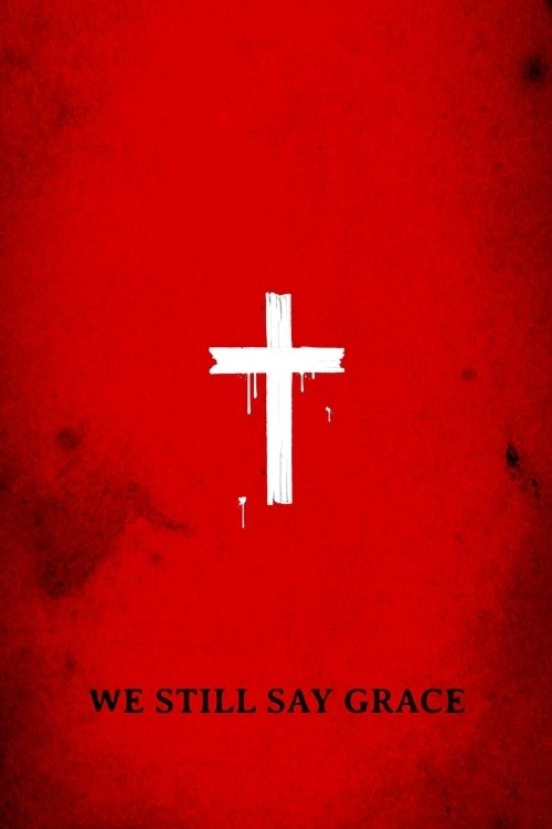 We Still Say Grace poster