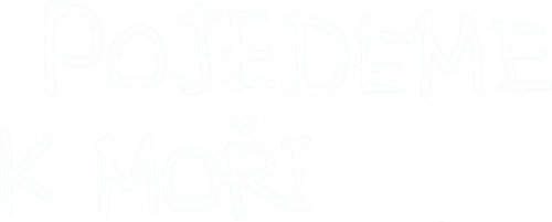 Pojedeme k moři