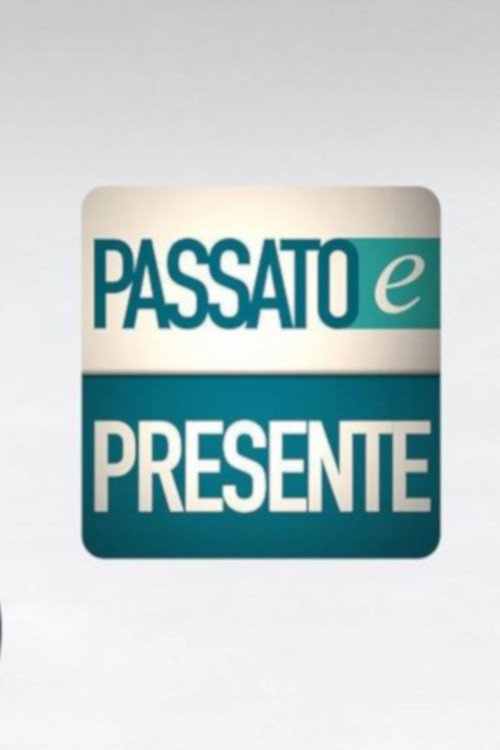 Passato e Presente