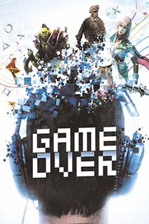 GAME OVER, le règne des jeux vidéo (2013)