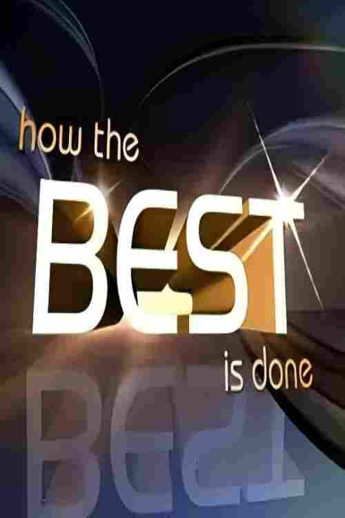 How the Best Is Done