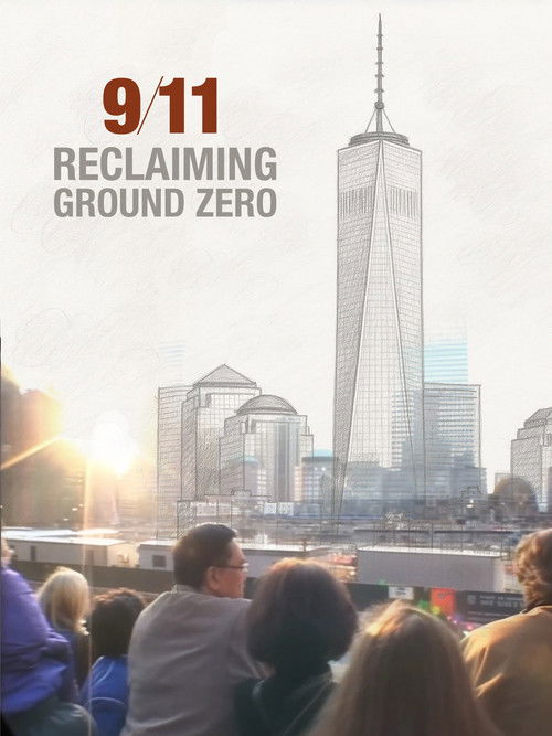 9/11: Reclaiming Ground Zero poster