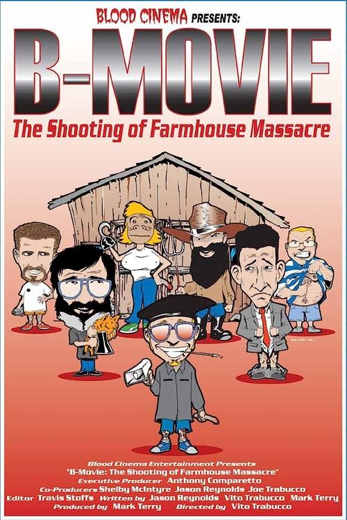 B-Movie: The Shooting of 'Farmhouse Massacre' (2002) poster