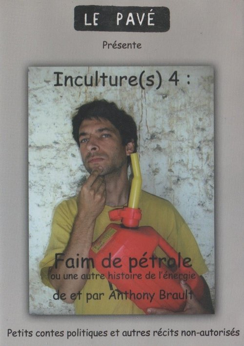 Inculture(s) 4 : Faim de pétrole