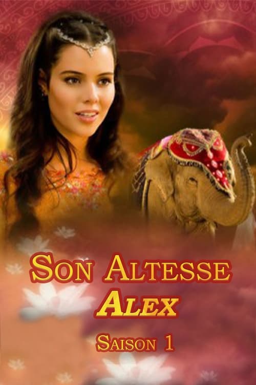 Son Altesse Alex, S01 - (2008)