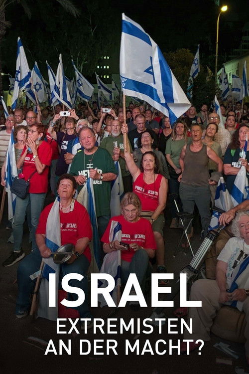 Israel - Extremisten an der Macht