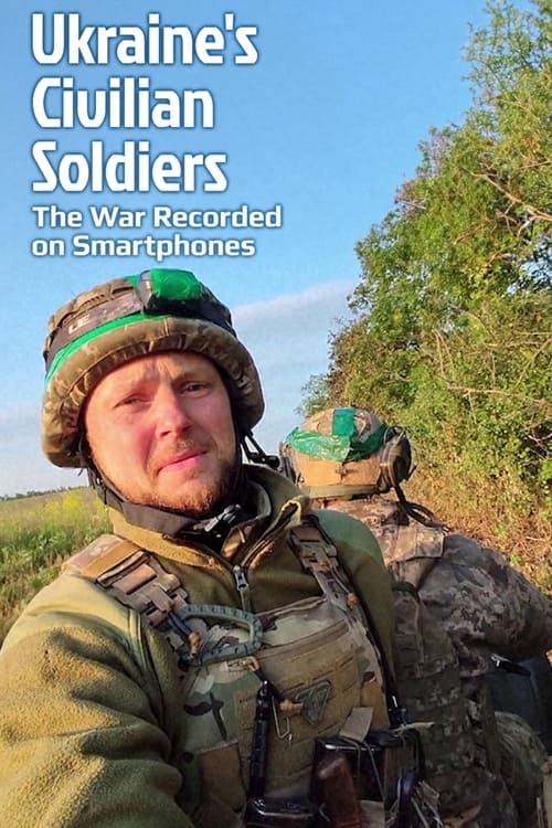Poster Ukraine's Civilian Soldiers: The War Recorded on Smartphones 2024