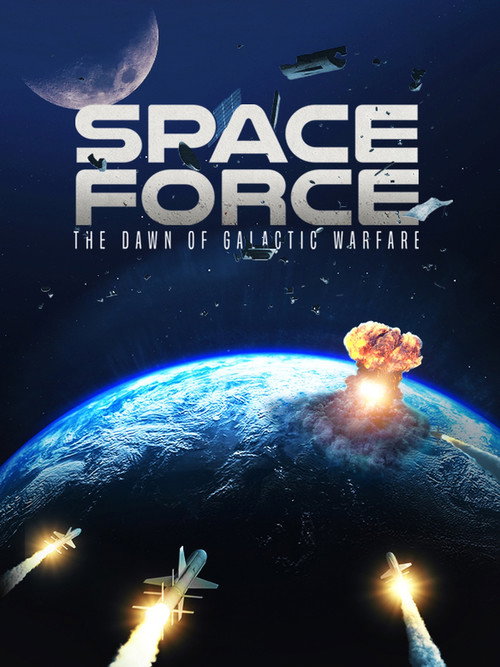 Space Force: The Dawn of Galactic Warfare