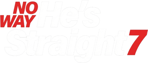 No Way He's Straight 7