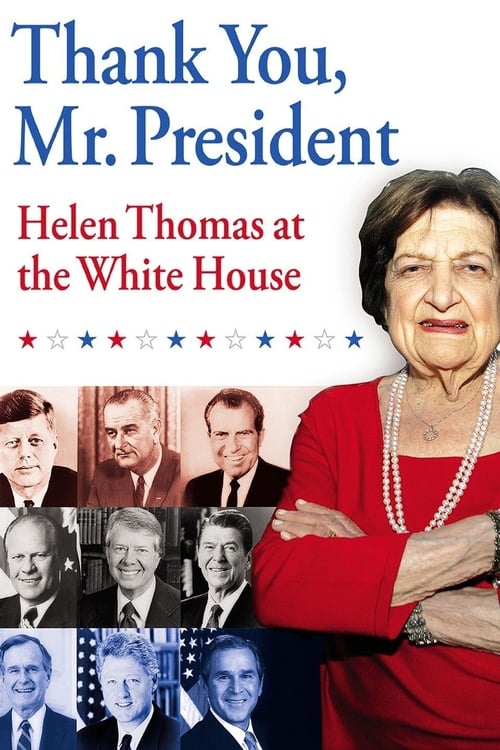 Where to stream Thank You, Mr. President: Helen Thomas at the White House