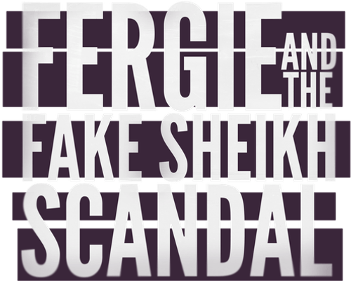 Fergie and the Fake Sheikh Scandal