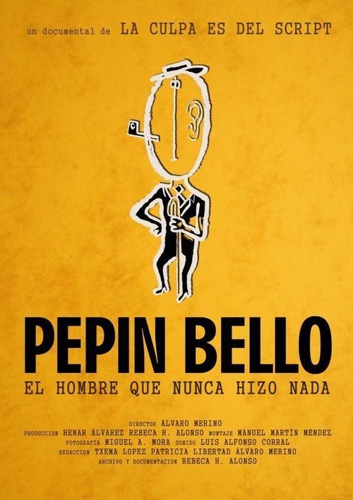 Pepín Bello, el hombre que nunca hizo nada movie poster player